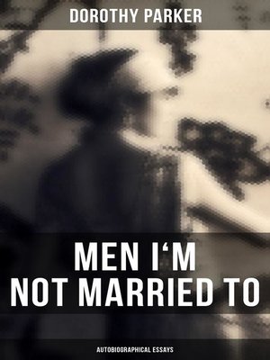 cover image of Men I'm Not Married to (Autobiographical Essays)